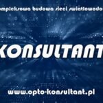 KONSULTANT SP. Z O.O. KOMPLEKSOWA BUDOWA SIECI ŚWIATŁOWODOWYCH