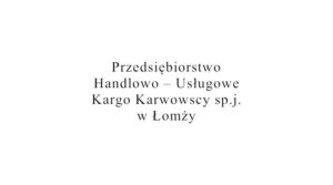 PHU Kargo Karwowscy sp.j. to Brylant Polskiej Gospodarki, Efektywna Firma, Gepard Biznesu i Mocna Firma Godna Zaufania 2022